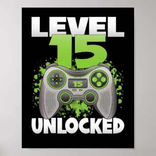 Level 15 Unlocked Video Gaming 15th Birthday Gamer Poster
