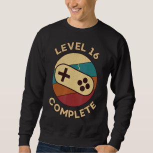 Level 16 Complete 16 Year Gamer Gaming 16th Birthd Sweatshirt