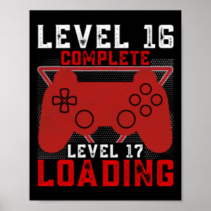 Level 16 Complete Level 17 Loading Gamer Birthday  Poster