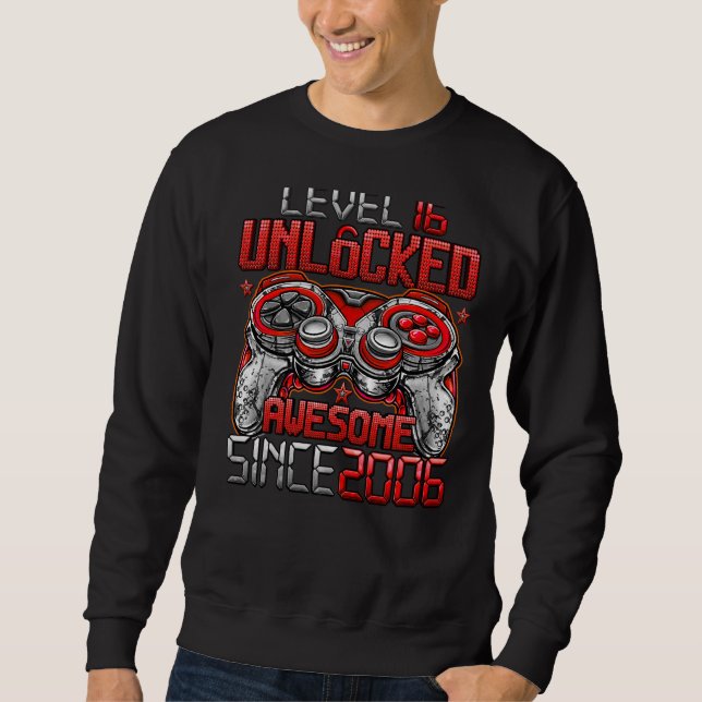 Level 16 Unlocked Awesome Since 2006 16th Birthday Sweatshirt (Front)