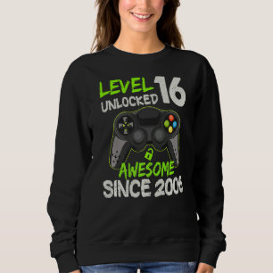 Level 16 Unlocked Awesome Since 2006 16th Birthday Sweatshirt