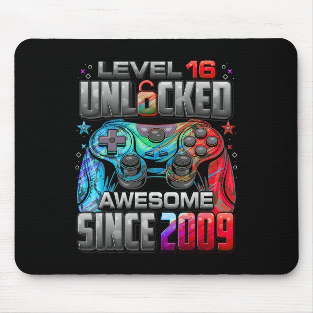 Level 16 Unlocked Awesome Since 2009 16th Birthday Mouse Pad (Front)