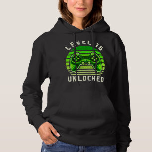 Level 16 Unlocked Video Game 16th Birthday Gamer B Hoodie