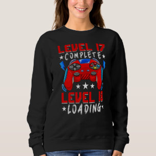Level 17 Complete Video Gamer 17th Birthday 17 Yea Sweatshirt