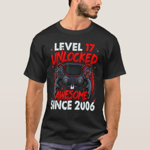 Level 17 Unlocked Awesome Since 2006 17th Birthday T-Shirt