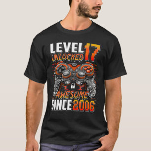 Level 17 Unlocked Awesome Since 2006 17th Birthday T-Shirt