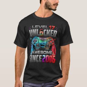 Level 17 Unlocked Awesome Since 2006 17th Birthday T-Shirt