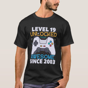 Level 19 Unlocked Awesome Since 2003 19th Birthda T-Shirt