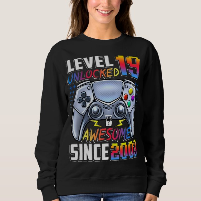 Level 19 Unlocked Awesome Since 2003 19th Birthday Sweatshirt (Front)