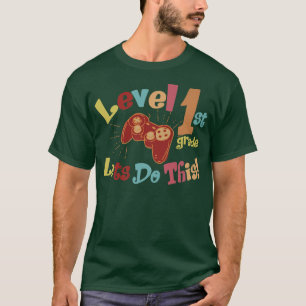 Level 1st Grade Back to School First Day Video Gam T-Shirt