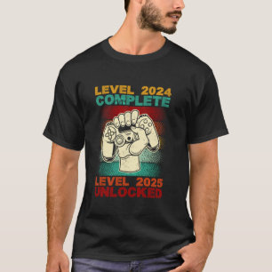 Level 2024 Complete Level 2025 Unlocked New Years T-Shirt