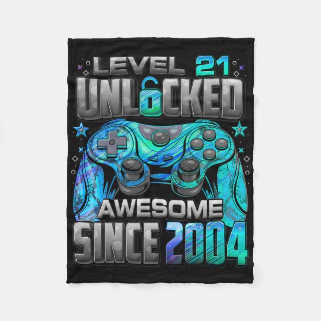 Level 21 Unlocked Awesome Since 2004 21st Birthday Fleece Blanket (Front)