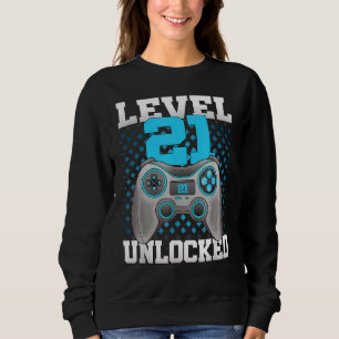 Level 21 Unlocked Video Gaming 21st Birthday 2001  Sweatshirt