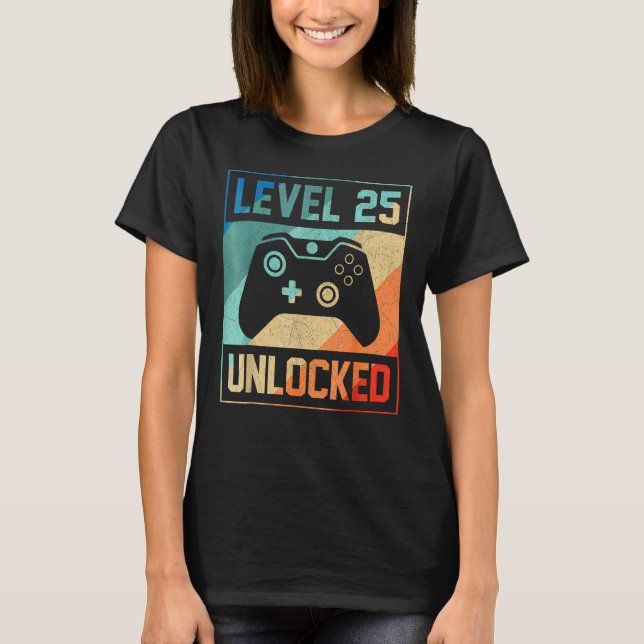 Level 25 Unlocked  Video Gamer 25th Birthday  Tee (Front)