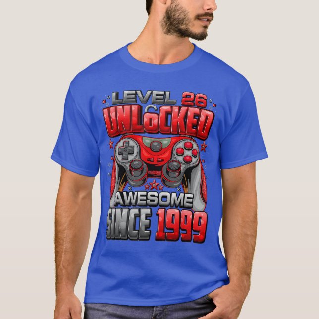 Level 26 Unlocked Awesome Since 1999 26th Birthday T-Shirt (Front)