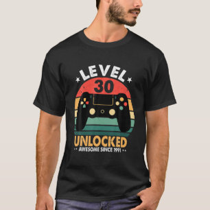 Level 30 Unlocked Awesome 1991 30Th Birthday Gamin T-Shirt