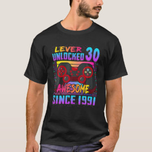 Level 30 Unlocked Awesome Since 1991 30Th Birthday T-Shirt