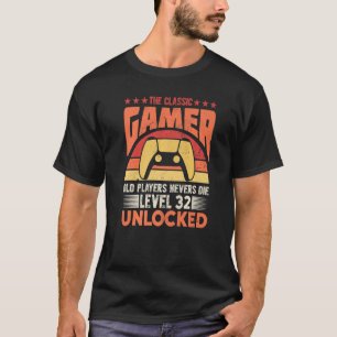 Level 32 Complete Gamer 32nd Birthday, Video Game  T-Shirt