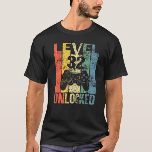 Level 32 Unlocked 32nd Birthday For Video Gamers T-Shirt