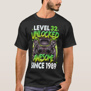 Level 32 Unlocked Awesome Since 1989 32nd Birthday T-Shirt