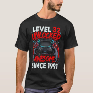 Level 32 Unlocked Awesome Since 1991 32nd Birthday T-Shirt