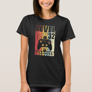 Level 32 Unlocked Birthday Level Up 32nd Birthday T-Shirt
