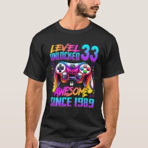 Level 33 Unlocked Awesome Since 1989 33Rd Birthday T-Shirt