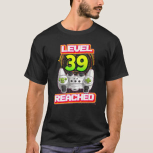 Level 39 Reached Gamer 39th Birthday Video Gaming T-Shirt