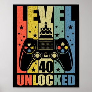 Level 40 Unlocked Video Game 40th Birthday Gamer B Poster