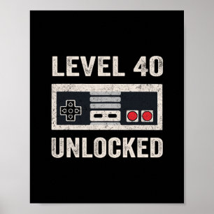 Level 40 Unlocked Video Gamer 40th Birthday Gift  Poster