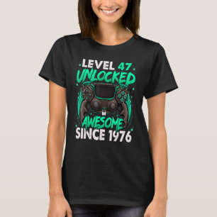 Level 47 Unlocked Awesome Since 1976 47th Birthday T-Shirt