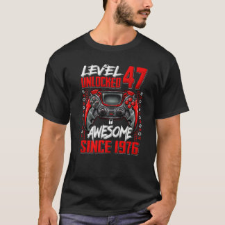 Level 47 Unlocked Awesome Since 1976 47th Birthday T-Shirt