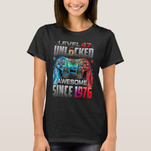 Level 47 Unlocked Awesome Since 1976 47th Birthday T-Shirt