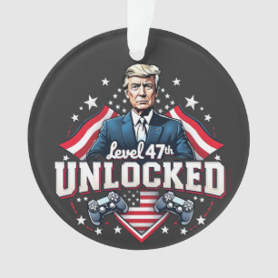 Level 47th unlocked Trump Won Inaguration Day Ornament