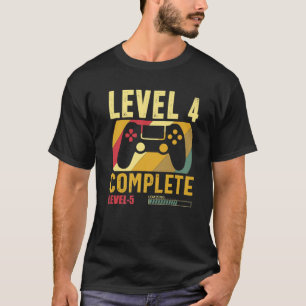 Level 4 Complete Level 5 Loading 4Th Birthday Vide T-Shirt