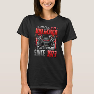 Level 50 Unlocked Awesome Since 1973 50th Birthday T-Shirt