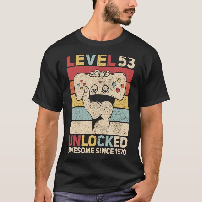 Level 53 Unlocked 53 Year Old Men Bday Outfit 53rd T-Shirt (Front)