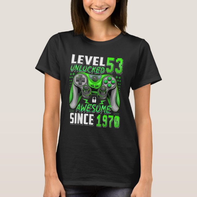 Level 53 Unlocked Since 1970 53rd Birthday Video G T-Shirt (Front)