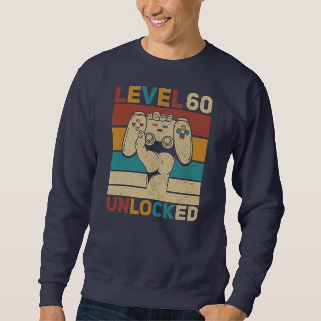 Level 60 Unlocked 60th Birthday 60 Years Old Sweatshirt (Front)