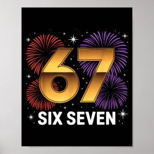 Level 67 Complete Six Seven Birthday Fireworks  Poster