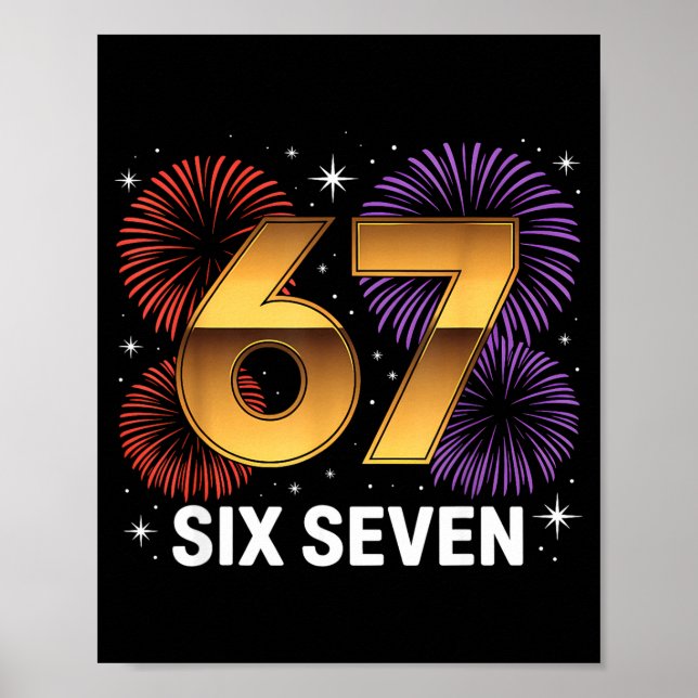 Level 67 Complete Six Seven Birthday Fireworks  Poster (Front)