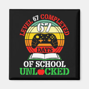 Level 67 Completed Days Of School Unlocked Gamer S Magnet