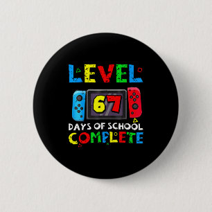 Level 67 Days Of School Complete Six Seven Meme Ki 6 Cm Round Badge