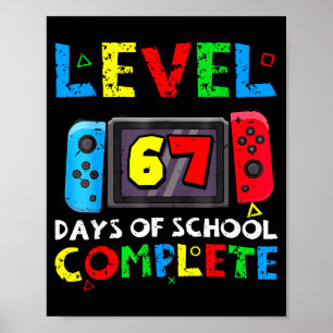 Level 67 Days Of School Complete Six Seven Meme Ki Poster