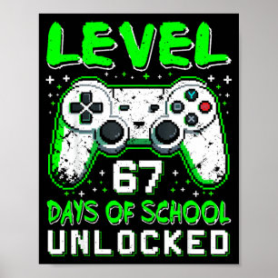 Level 67 Days Of School Unlocked Boys 67th Day Of  Poster
