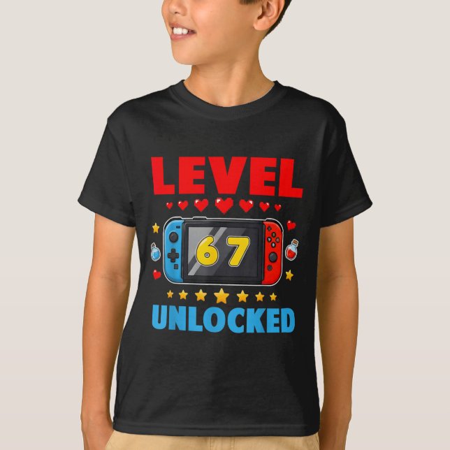 Level 67 Unlocked Gamer 67 Six Seven 6 7 Kids 67 Y T-Shirt (Front)