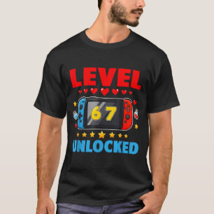 Level 67 Unlocked Gamer 67 Six Seven 6 7 Kids 67 Y T-Shirt