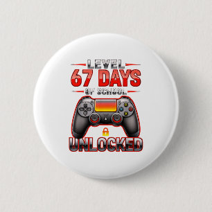 Level 67th Days Of School Unlocked Gamer Video Gam 6 Cm Round Badge