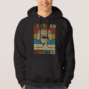 Level 69 Unlocked 69th Birthday 69 Years Old Gamer Hoodie