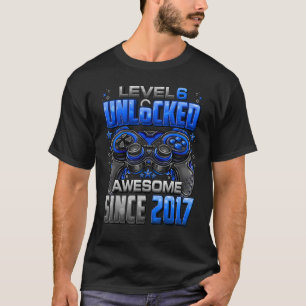 Level 6 Unlocked Awesome Since 2017 6th Birthday G T-Shirt